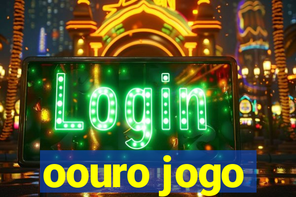 oouro jogo