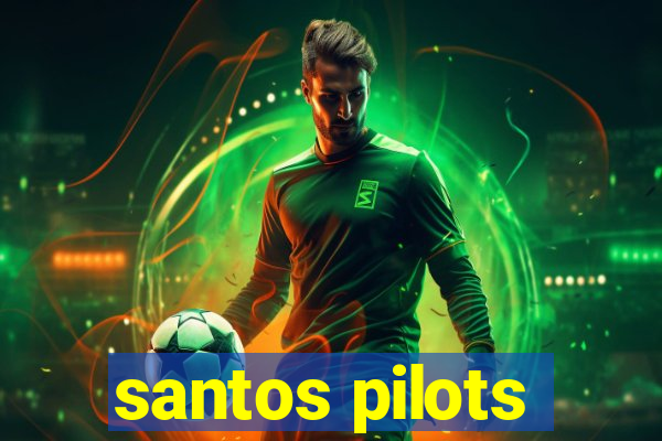 santos pilots