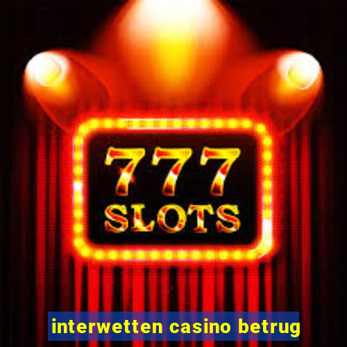 interwetten casino betrug