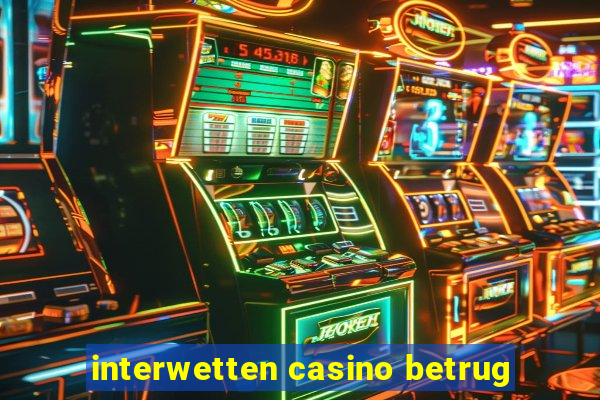 interwetten casino betrug