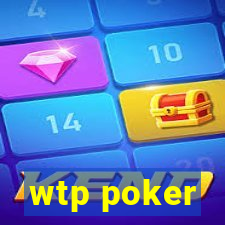 wtp poker