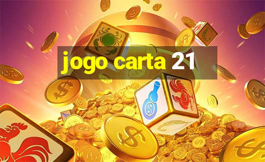 jogo carta 21