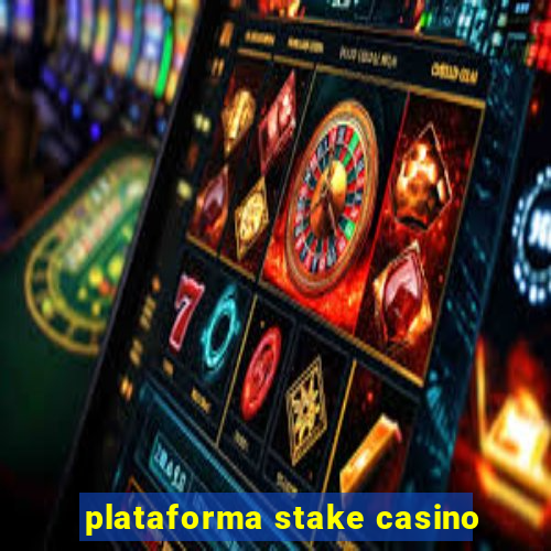 plataforma stake casino