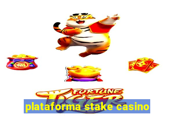 plataforma stake casino