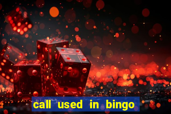 call used in bingo for number one