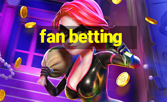 fan betting