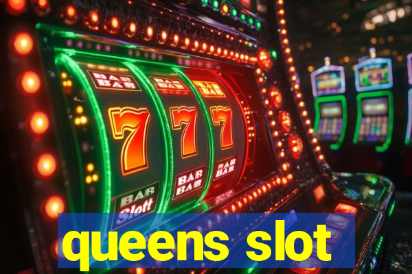 queens slot