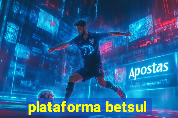 plataforma betsul