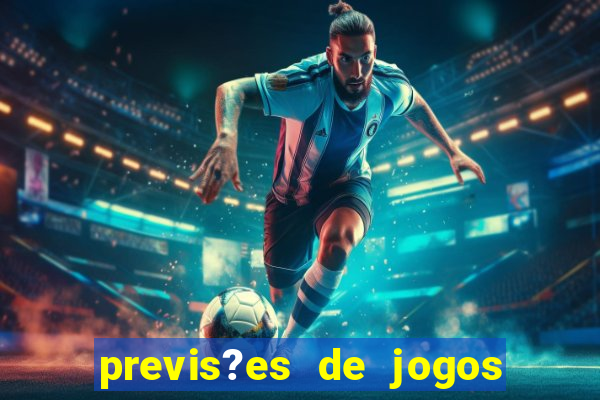 previs?es de jogos de hoje