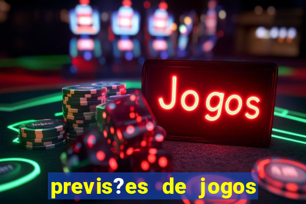 previs?es de jogos de hoje