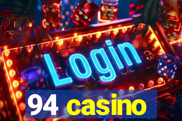 94 casino