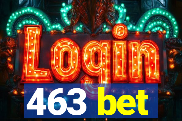 463 bet