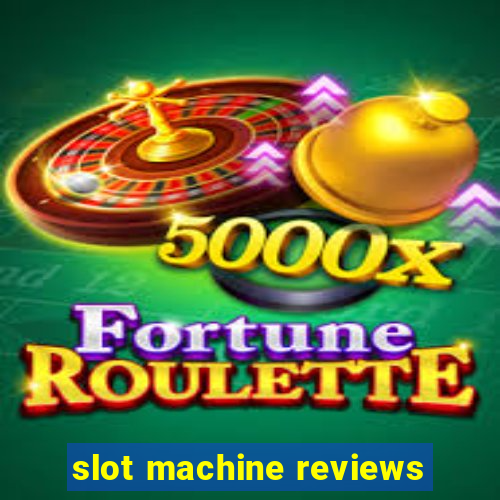 slot machine reviews