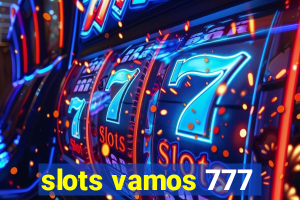 slots vamos 777