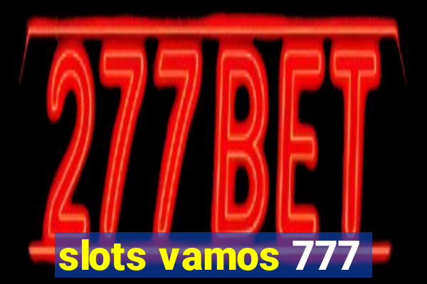 slots vamos 777