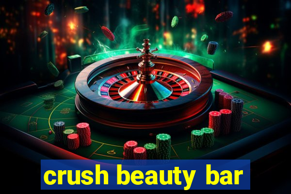 crush beauty bar