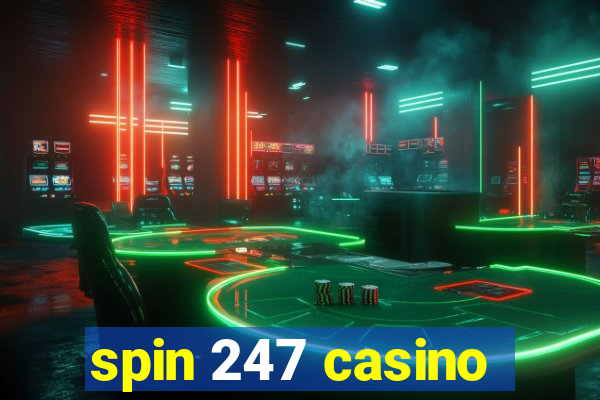 spin 247 casino