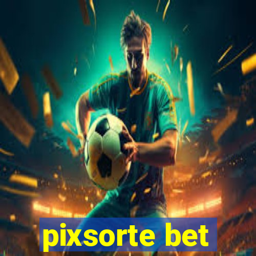 pixsorte bet