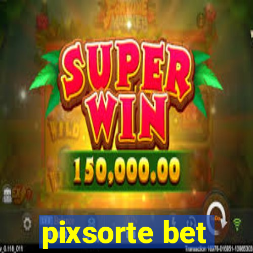 pixsorte bet