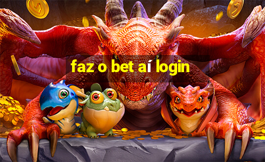 faz o bet aí login