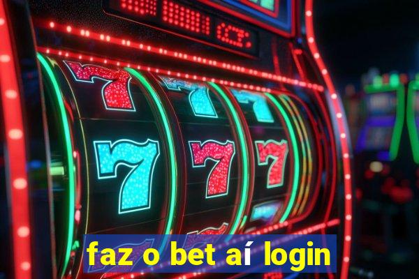 faz o bet aí login