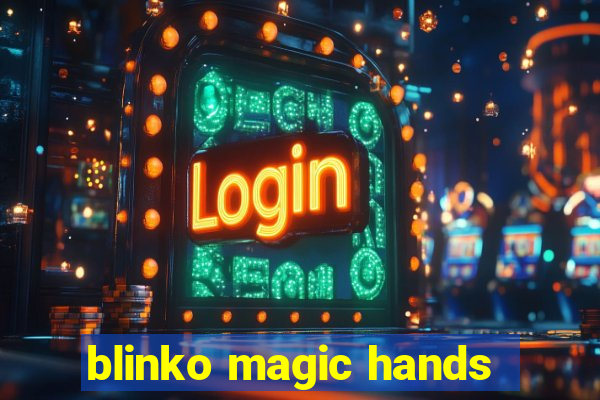 blinko magic hands