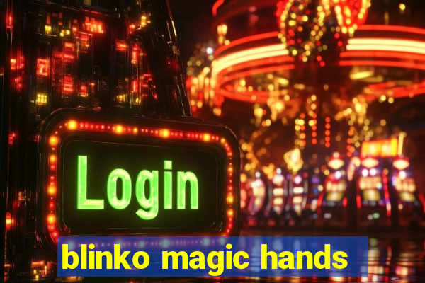 blinko magic hands