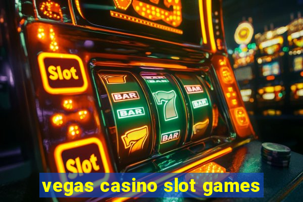 vegas casino slot games