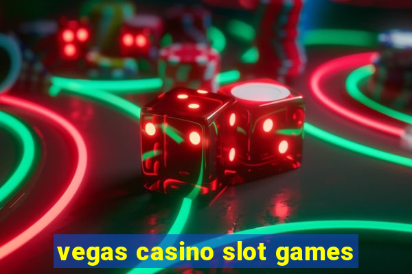 vegas casino slot games