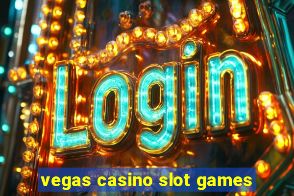 vegas casino slot games