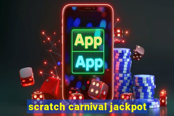 scratch carnival jackpot