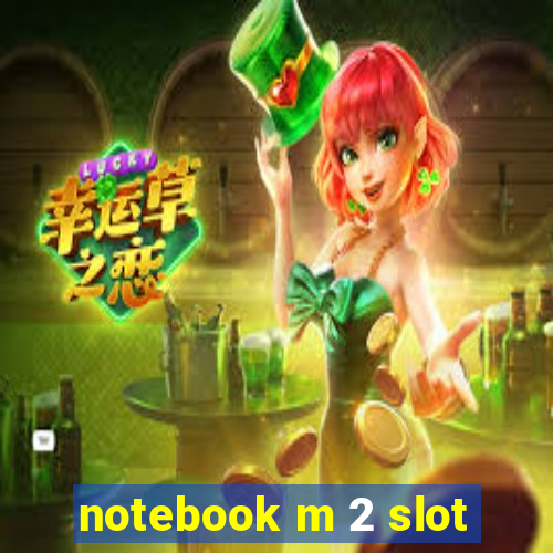 notebook m 2 slot