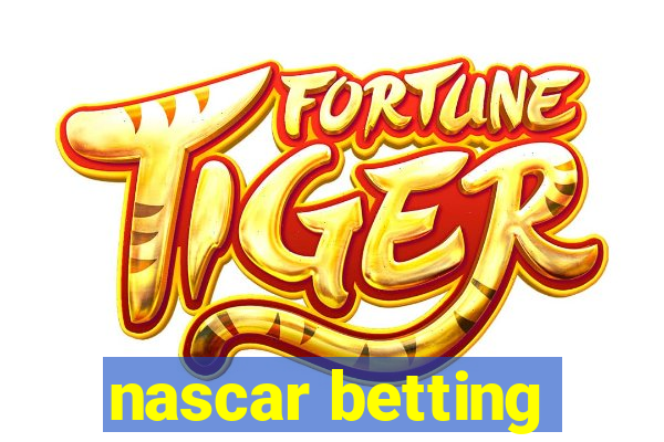 nascar betting