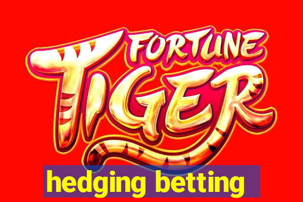 hedging betting