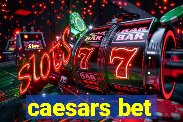 caesars bet