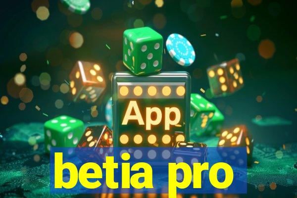 betia pro