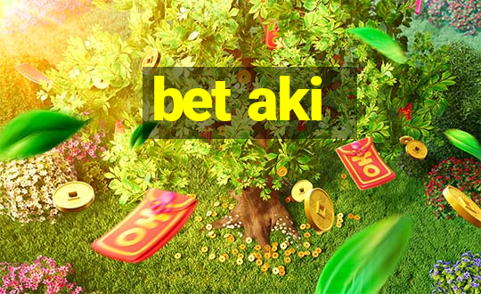 bet aki