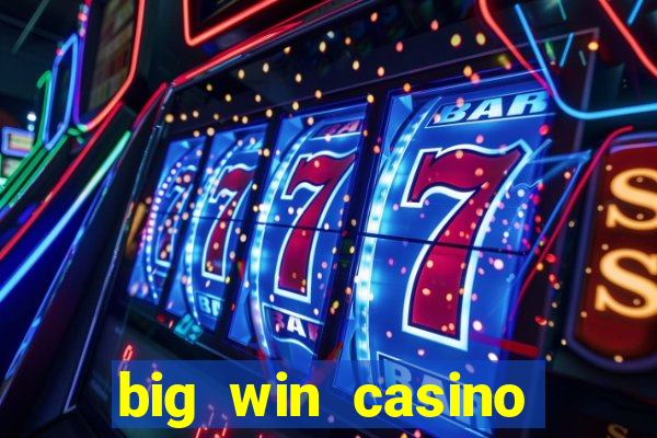 big win casino free slots