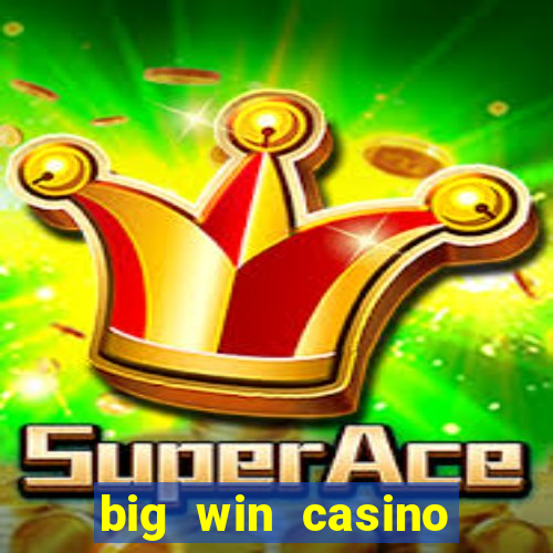 big win casino free slots