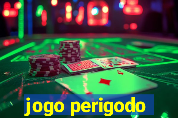 jogo perigodo