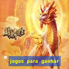 jogos para ganhar dinheiro sem dep贸sito