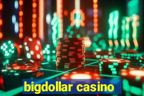 bigdollar casino