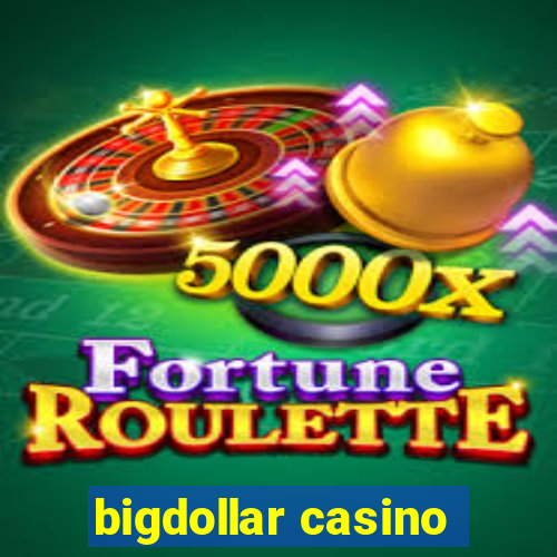 bigdollar casino