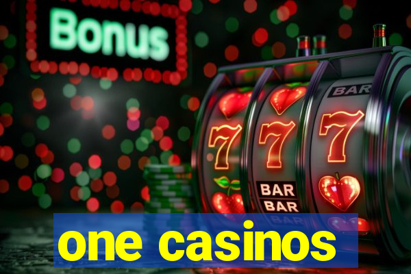 one casinos