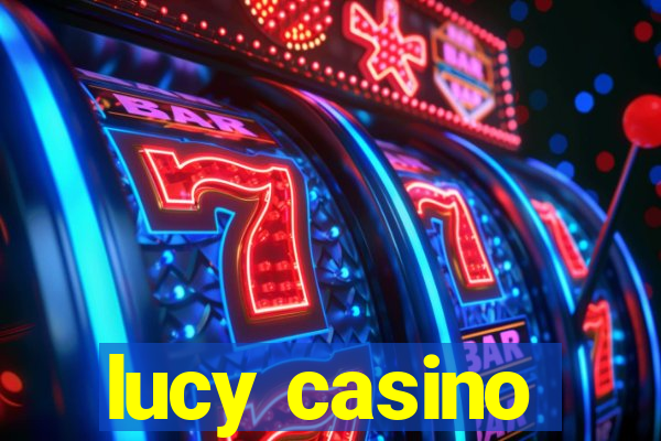 lucy casino