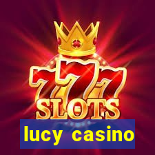 lucy casino