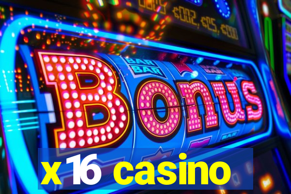 x16 casino