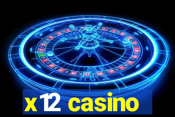 x12 casino