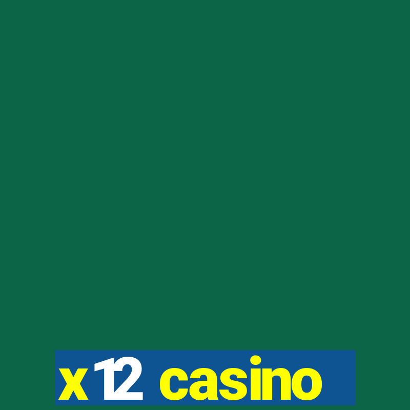 x12 casino