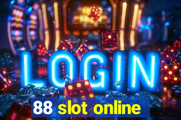 88 slot online